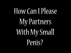 Sex Ed: How Can I Please With A Small Penis? Thumb
