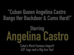 Cuban Queen Angelina Castro Bangs Her Backdoor & Cums Hard! Thumb